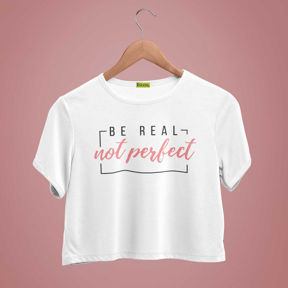 Be Real Not Perfect Printed Crop Top T-shirt